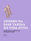 Género na fase tardia da vida ativa: trabalho, família e condições de vida em Portugal e na Europa