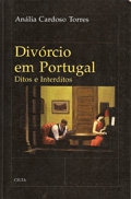 Divórcio em Portugal, Ditos e Interditos – uma análise sociológica