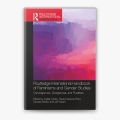 Routledge International Handbook of Feminisms and Gender Studies